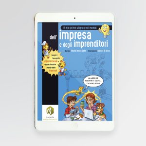 Il mio primo viaggio nel mondo dell’impresa e degli imprenditori ebook